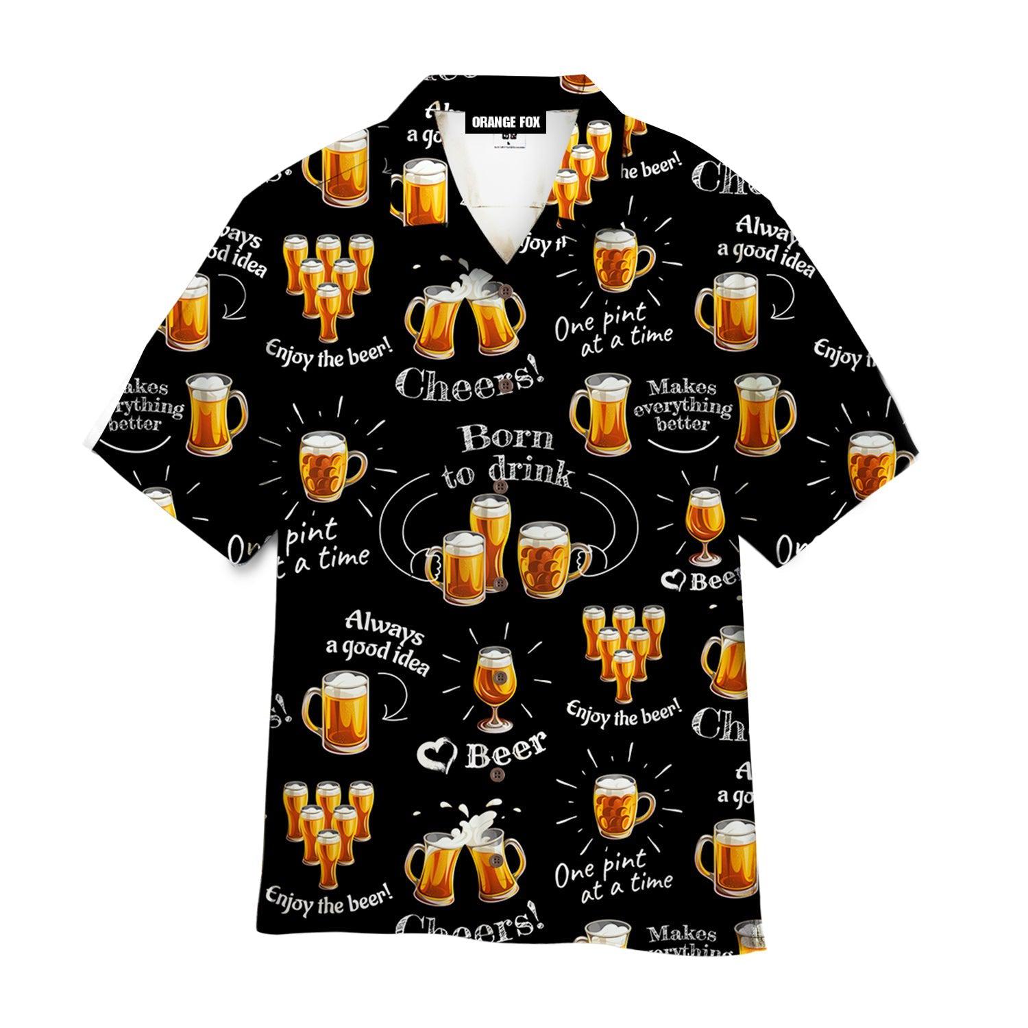 Enjoy The Beer Born To Drink Beer Hawaiian Shirt For Men & Women