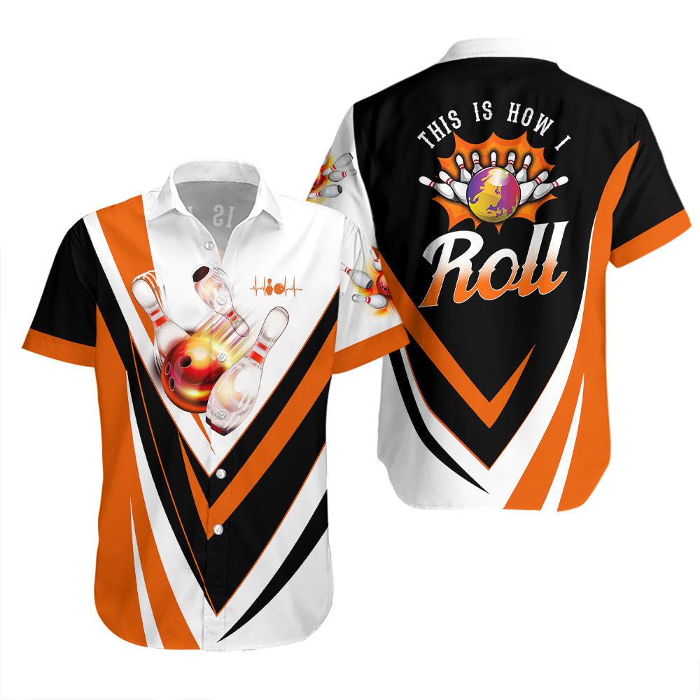 This Is How I Roll Bowling Orange Hawaiian Shirt For Men & Women
