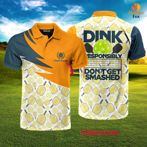 Dink Responsibly Don't Get Smashed Pickleball Custom Name Polo Shirt For Men & Women